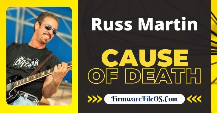 Russ Martin Cause Of Death